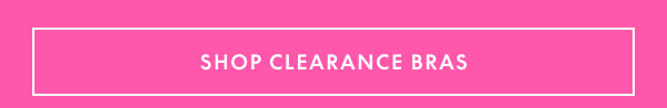 Clearance Bras $16.99 & Up