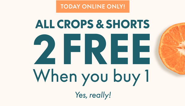 All Crops & Shorts Buy 1 Get 2 Free