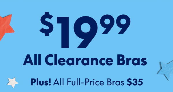 Clearance Bras $19.99 & Up