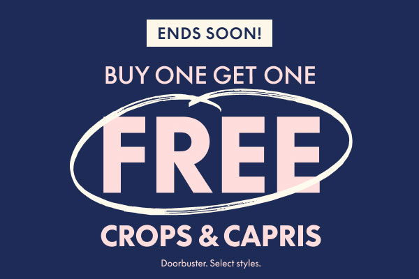 BOGO Free Crops & Capris