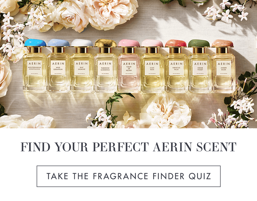 FIND YOU PERFECT AERIN SCENT | TAKE THE FRAGRANCE FINDER QUIZ