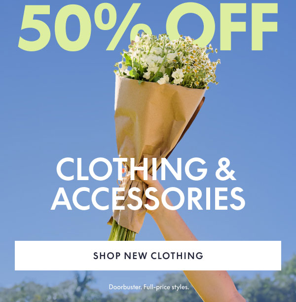 50% Off Clothing and Accessories